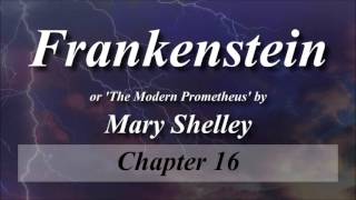 16 Frankenstein by Mary Shelley — Audiobook — Chapter 16   read by Rob Goll