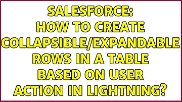 Salesforce: How to create collapsible/expandable rows in a table based on user action in lightning?
