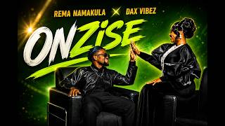 Onzise  -  Dax Vibez & Rema Namakula (Official Lyrics Video)