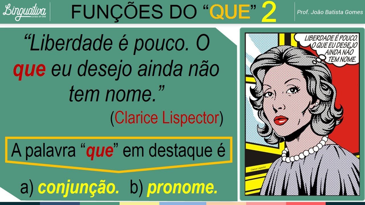 QUE = CONJUNÇÃO ou PRONOME RELATIVO? 