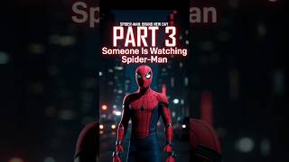 Spider-Man Is Being Watched 😨 | Brand New Day PART 3
