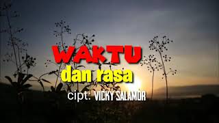 Lirik lagu Vicky salamor-waktu dan rasa ( official music video) terbaru 2020