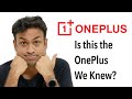 The New OnePlus is this the OnePlus We Knew Can We Trust them?