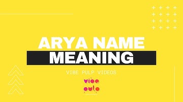 Arya Name Meaning | Arya Name Whatsapp Status | Vibe Pulp |#Arya #Namemeaning #vibepulp