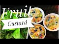 Fruit custard recipe  creamy  easy summer  dessert 