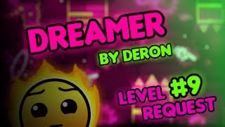 Level Request #9 | Dreamer - by Deron