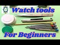 Watch Tools For Beginners