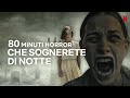 80 MINUTI DI HORROR CHE SOGNERETE DI NOTTE | NETFLIX ITALIA