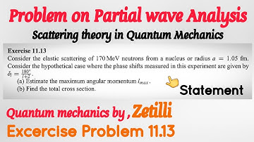 Consider the elastic scattering of 170 MeV neutrons from a.. Partial Wave Analysis Problems Solution