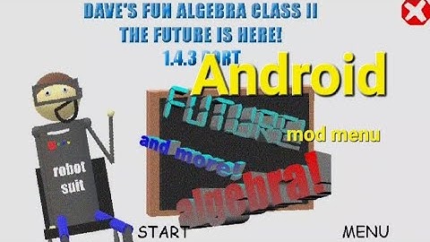 Dave fun algebra class 2 The future is here Android port mod menu baldi basics mod 
