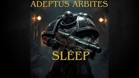 Adeptus Arbites: The UNBREAKABLE Law of the Imperium | Warhammer 40k Lore To Sleep To