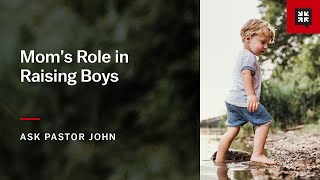 Mom’s Role in Raising Boys