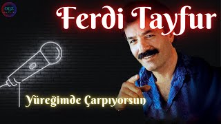 Ferdi Tayfur - Yüreğimde Çarpıyorsun (1992) Resimi