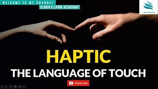 Haptics || The Study of Language || Soft Skills || screenshot 2