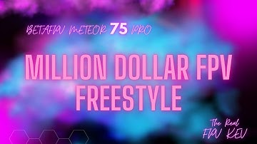 BetaFpv Meteor 75 Pro Million Dollar FPV Freestyle