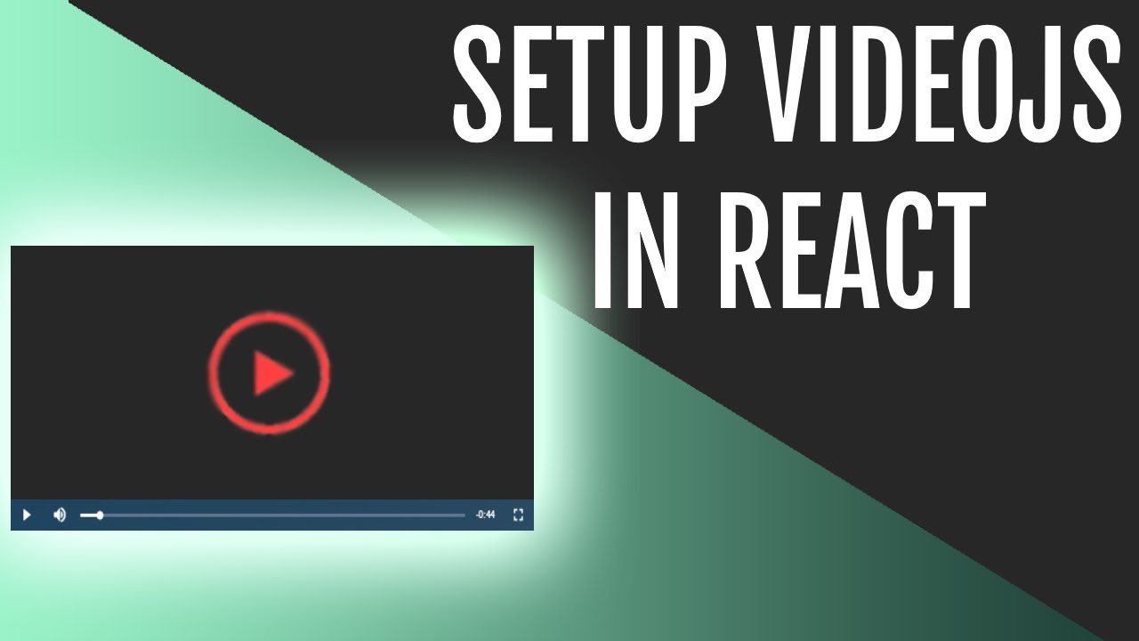 Setup Videojs In Reactjs *Check Description If It Doesn'T Work*