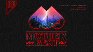 MOTHER069: Kevin McKay, Marco Anzalone - The Beat Goes On