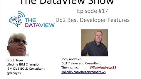 Replay: The DataView Show #17: Db2 Best Developer Features for Db2 z/OS V9-V12 and LUW