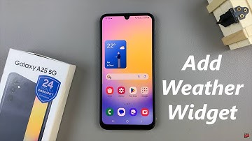 How To Add Weather Widget To Home Screen On Samsung Galaxy A25 5G