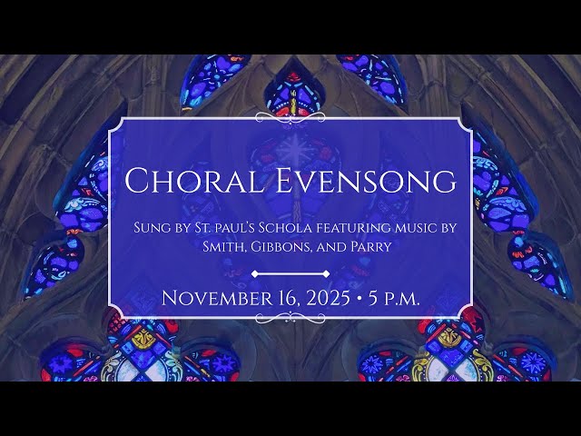 11/16/25: 5 p.m. | Choral Evensong at St. Paul's Episcopal Church, Chestnut Hill