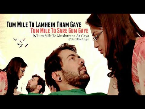 tum mile toh lamhe tham gaye