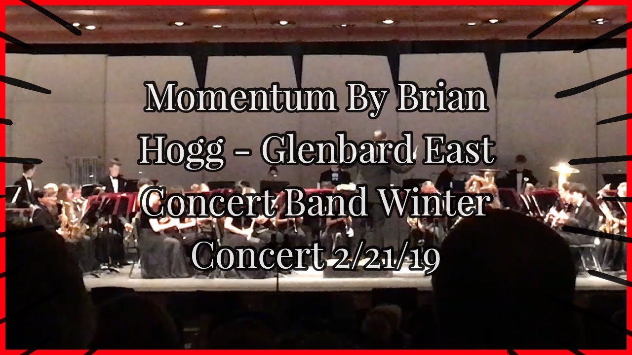 Momentum By Brian Hogg - Glenbard East Concert Band Winter Concert 2/21/19