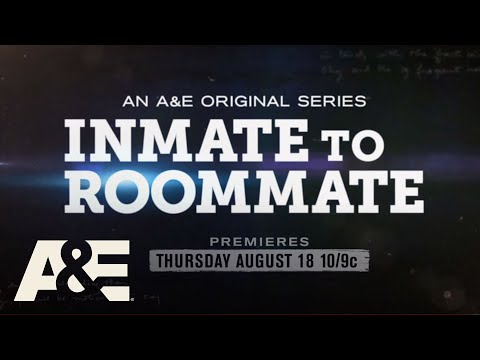 New series “Inmate to Roommate” premieres Thursday, August 18 at 10pm ET/PT