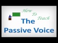 How to teach the passive voice  a 7step guide