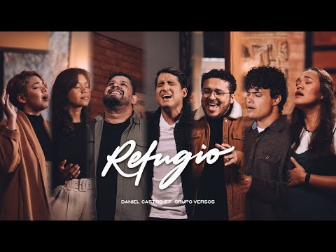Daniel Castro | Refugio ft. Grupo Versos • Videoclip Oficial