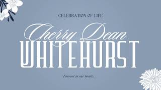 Celebration of Life for Sis. Cherry Dean Whitehurst 🕊️