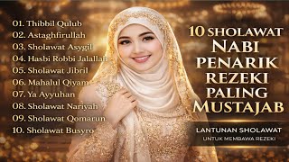 10 SHOLAWAT NABI PENARIK REZEKI PALING MUSTAJAB | Lantunan Sholawat Pembuka Pintu Rezeki 2026