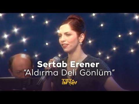 Sertab Erener - Aldırma Deli Gönlüm (1995) | TRT Arşiv