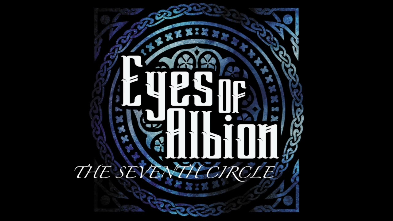 Obejrzyj Eyes Of Albion 'The Seventh Circle' w YouTube Obejrzyj Eyes Of Albion 'The Seventh Circle' w YouTube