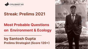 UPSC PRELIMS-2021 || Most Probable Questions on  Environment & Ecology by Santosh Gupta