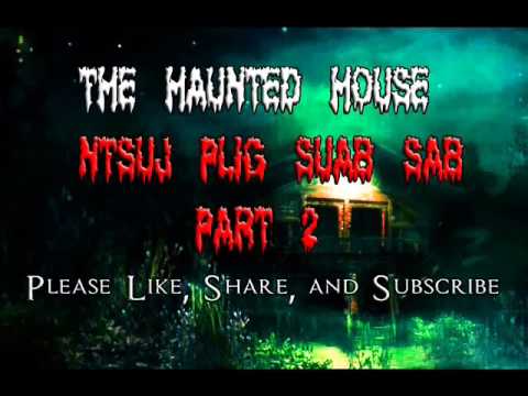  The Haunted House 1 (Tsev Muaj Xyw)