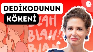 Dedikodunun Kökeni | Pelin Batu ile Her Şeyin Kökeni