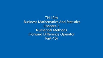 TN 12th | Business Maths | Chapter 5 | Numerical Methods | Part-10 | Forward Difference Operator