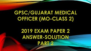 PART - 2 PAPER 2 2019 GPSC/GUJARAT MEDICAL OFFICER (MO) 2019 PAPER 2 QUESTION 21 TO 40 ANSWER screenshot 1