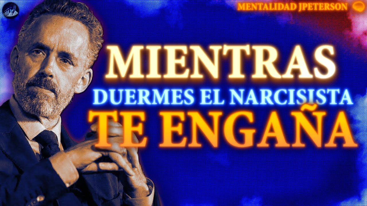 Mientras DUERMES el NARCISISTA TE ENGAÑA 🧠🔥 | Dr Jordan Peterson