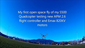 S500 Quadcopter APM 2.6 stabilize mode first open field test flight.