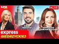 🔴 EXPRESS BIEDRZYCKIEJ | AGNIESZKA DZIEMIANOWICZ-BĄK, ADAM TRACZYK [NA ŻYWO]