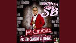 Video thumbnail of "Ramon Acua Y Su Grupo SB - Se Me Calento El Piston"