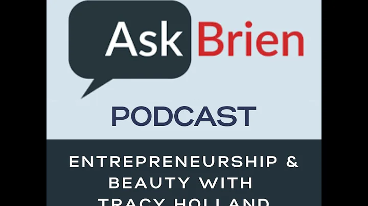 Entrepreneurship and Beauty With Tracy Holland