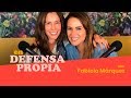 En Defensa Propia | Episodio 8 con Fabiola Márquez | Erika de la Vega