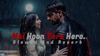 𝐌𝐚𝐢𝐧 𝐇𝐨𝐨𝐧 𝐇𝐞𝐫𝐨 𝐓𝐞𝐫𝐚 ( 𝐒𝐥𝐨𝐰𝐞𝐝 𝐀𝐧𝐝 𝐑𝐞𝐯𝐞𝐫𝐛 )@NsagarMusic  #lofimusic #lofihiphop