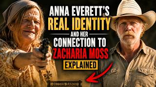 Anna Everett's Real Identity And Her Connection To Zacharia Moss Explained