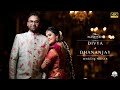 Divya  dhananjay wedding teaser  planetpixel studios  4k