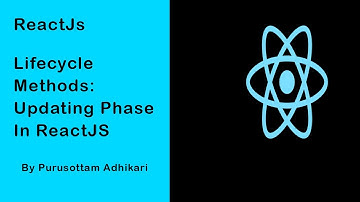 Updating  Phase of Lifecycle Method in ReactJs