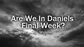 Did The Last Days Begin In 2020? With Dr. Widener