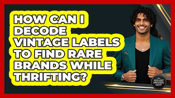 How Can I Decode Vintage Labels To Find Rare Brands While Thrifting? - The Sharp Dressed Gent